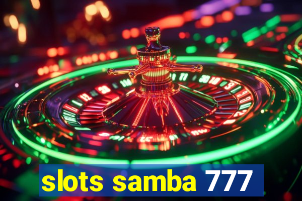 slots samba 777